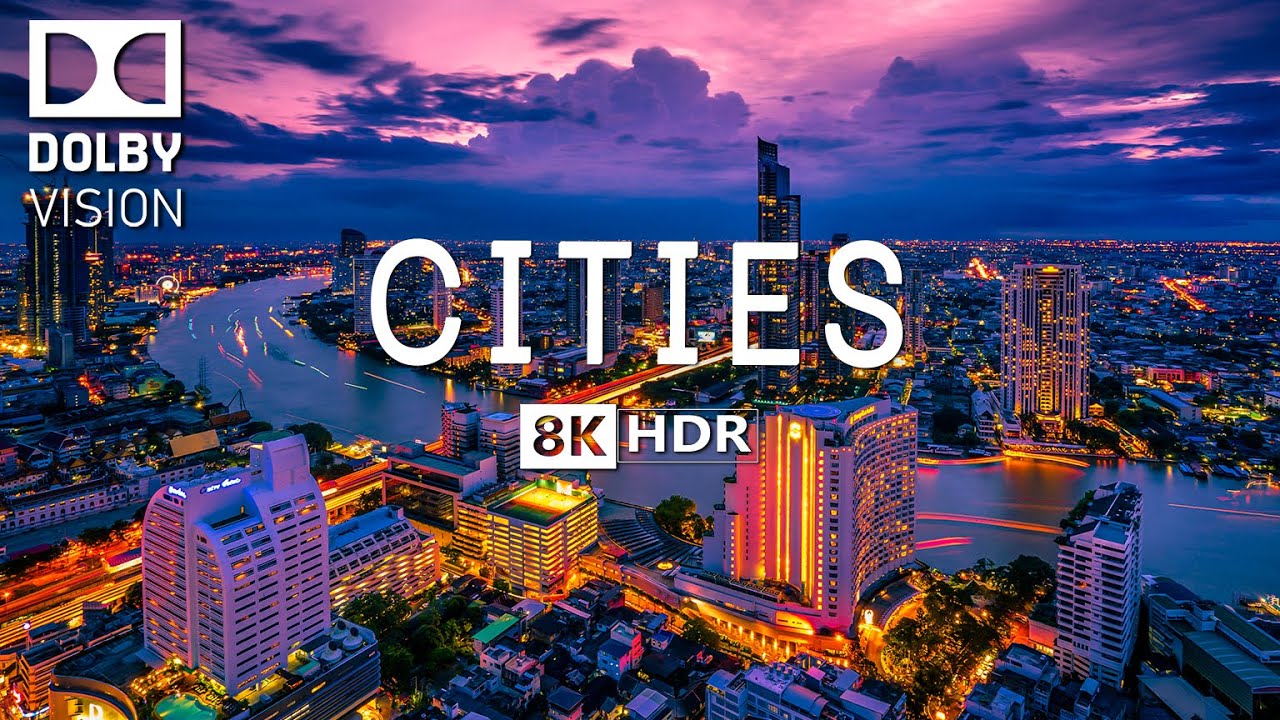 CITIES 8K HDR 60FPS – Откройте для себя лучшие городские пейзажи мира