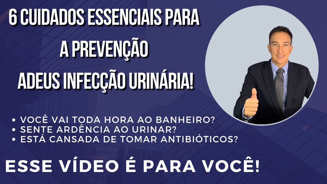 06 Dicas para o Fim da Infecção Urinária | Dr. Mateus Berriel Vallim UROLOGIA CRM/PR31490 RQE22190