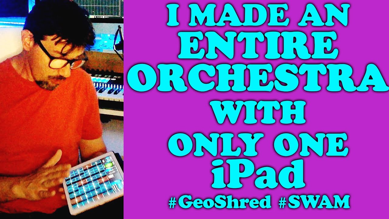 Music Production with only iPad | GeoShred and SWAM instruments | 