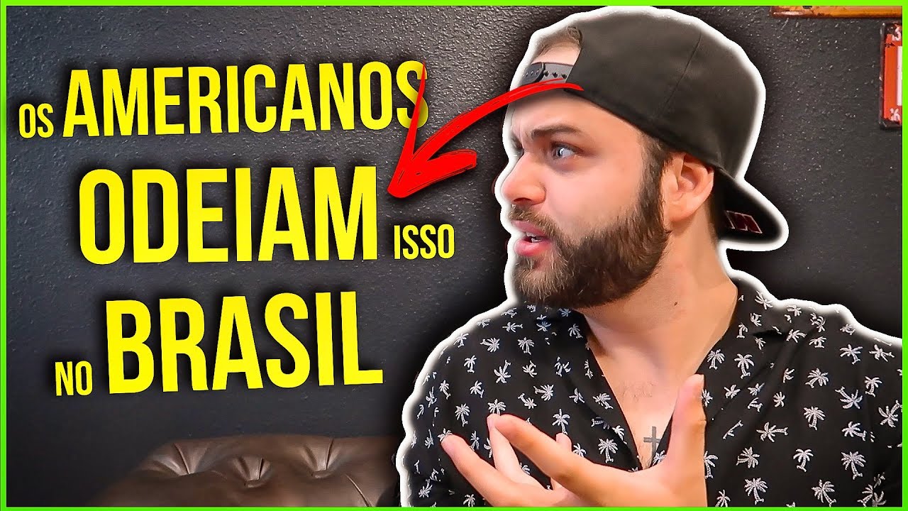7 COISAS QUE OS AMERICANOS ODEIAM SOBRE O BRASIL