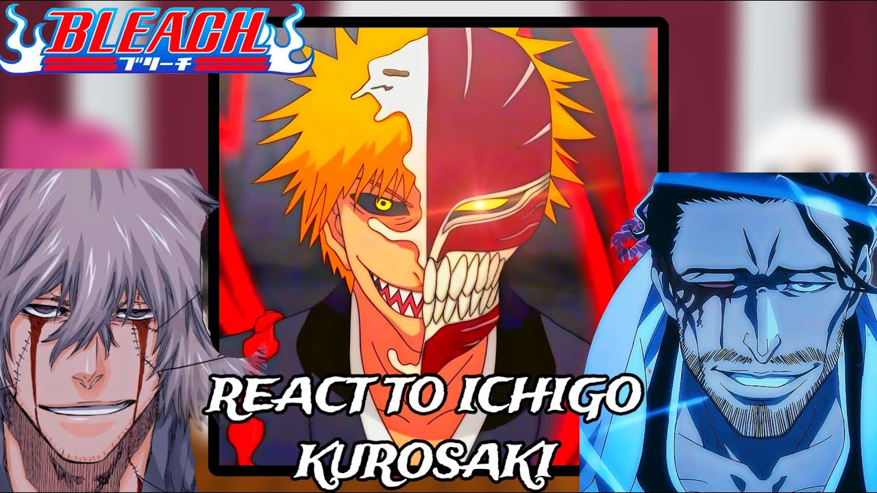 Past Bleach React To Ichigo Kurosaki || Gacha react  || Bleach