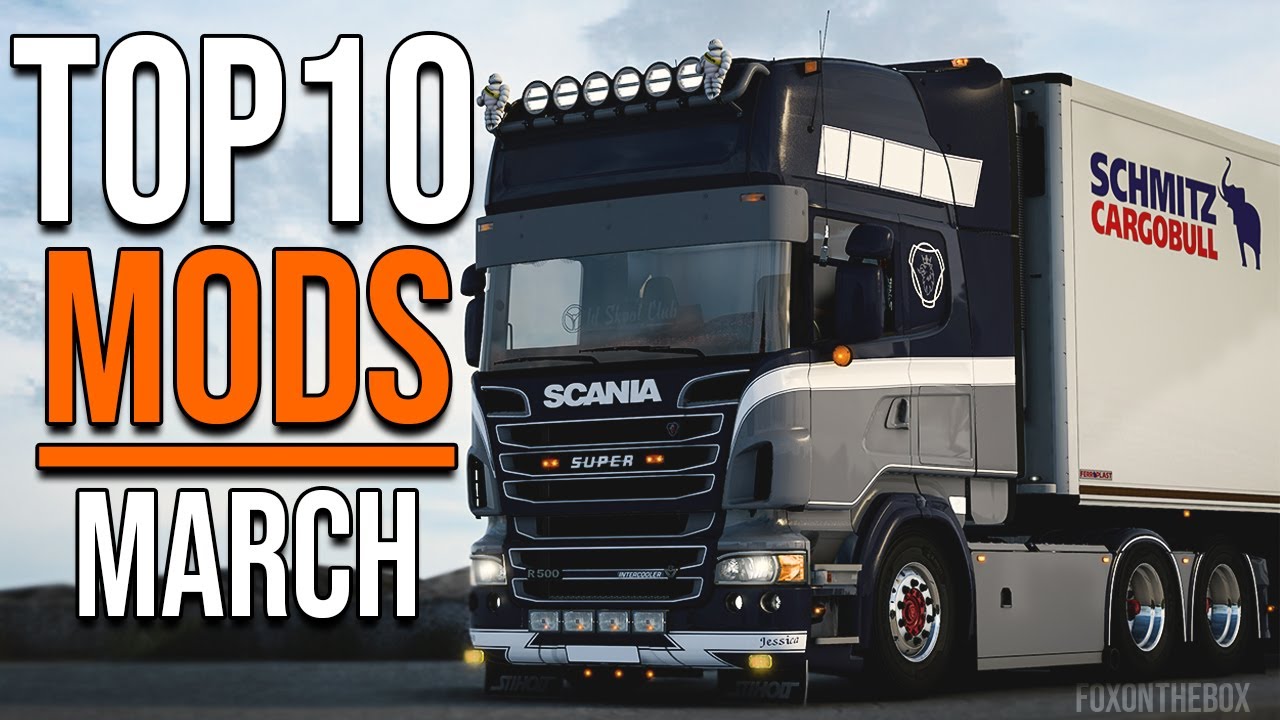 TOP 10 ETS2 MODS - MARCH 2021 | Euro Truck Simulator 2 Mods
