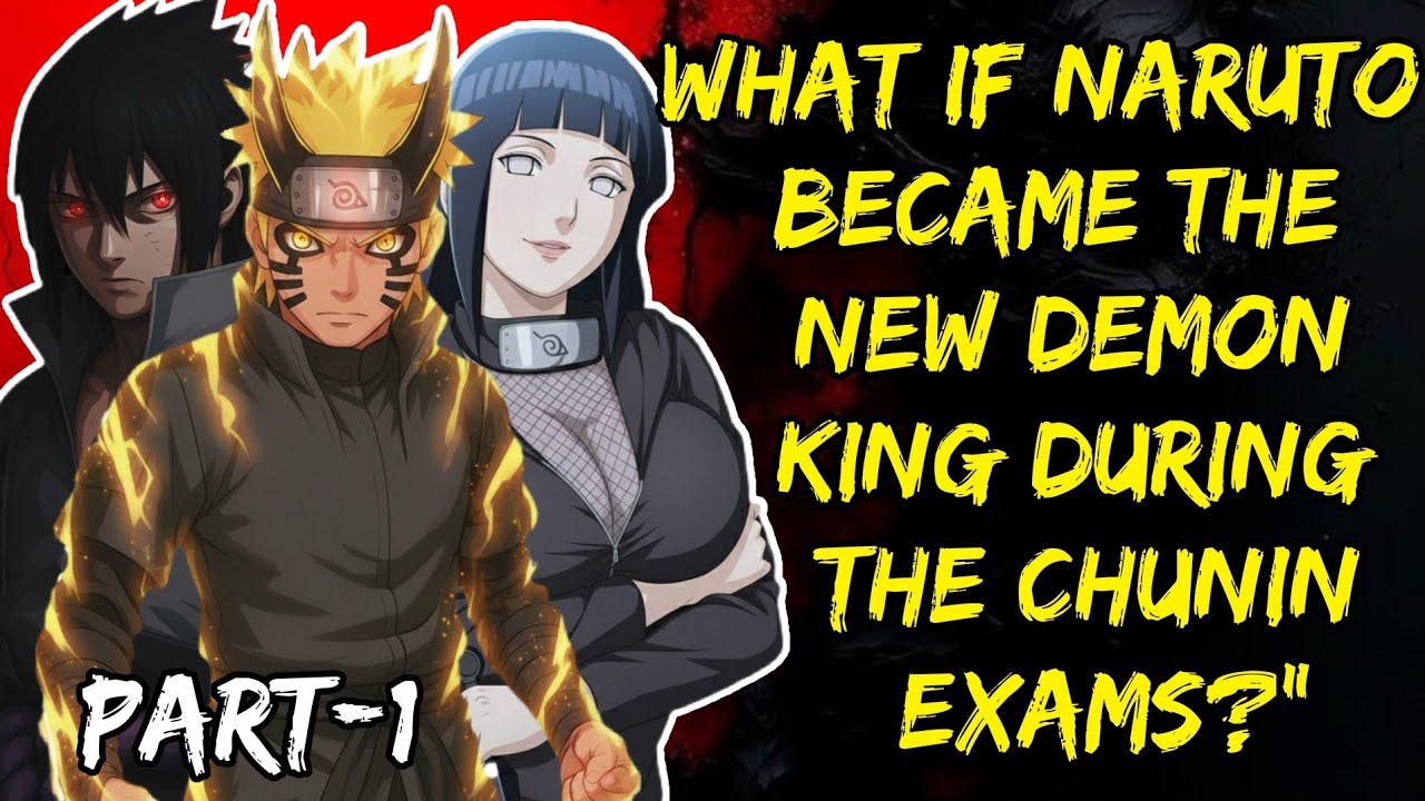 What If Naruto Became The New Demon King During The Chunin Exams?''Part/1@NarutoNexus2.0 
