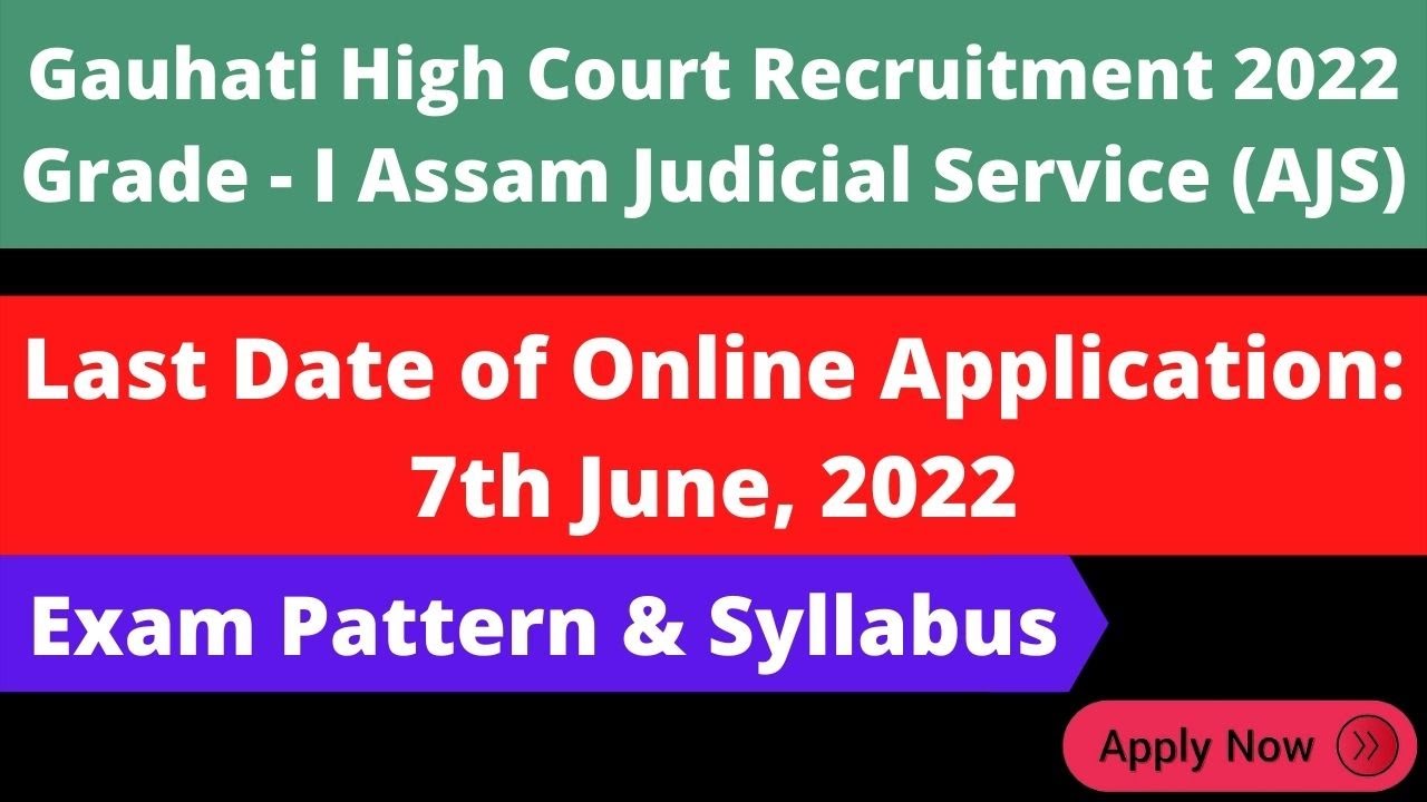 Gauhati High Court Recruitment 2022: Grade - I (Assam Judicial Service)
