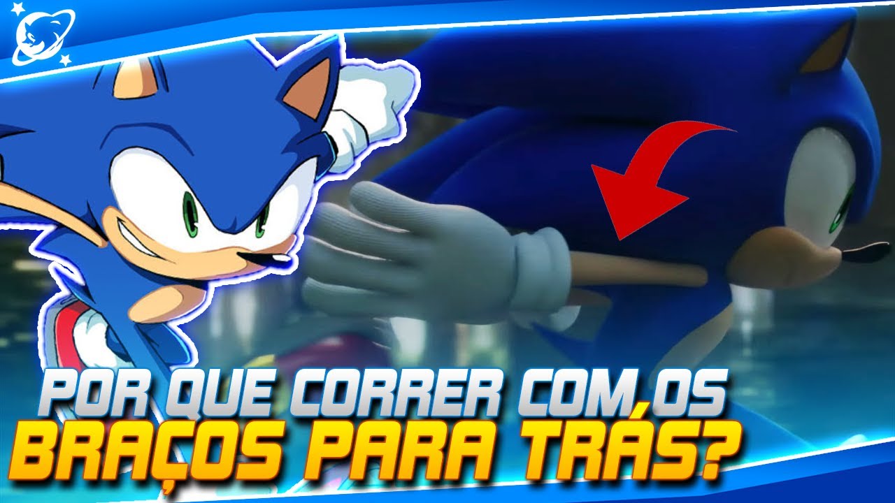 POR QUE O SONIC CORRE COM OS BRAÇOS PARA TRÁS? SAIBA O MOTIVO!