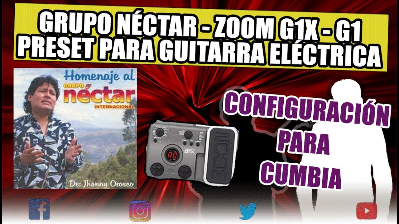 CONFIGURACIÓN PEDAL ZOOM G1X - G1- PRESET/PATCH PARA SONAR COMO EL: GRUPO NÉCTAR 🎸🎛️