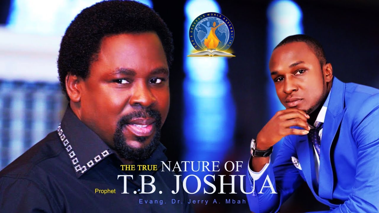 THE TRUE NATURE OF PROPHET T.B. JOSHUA | Evang. Dr. Jerry Afam Mbah