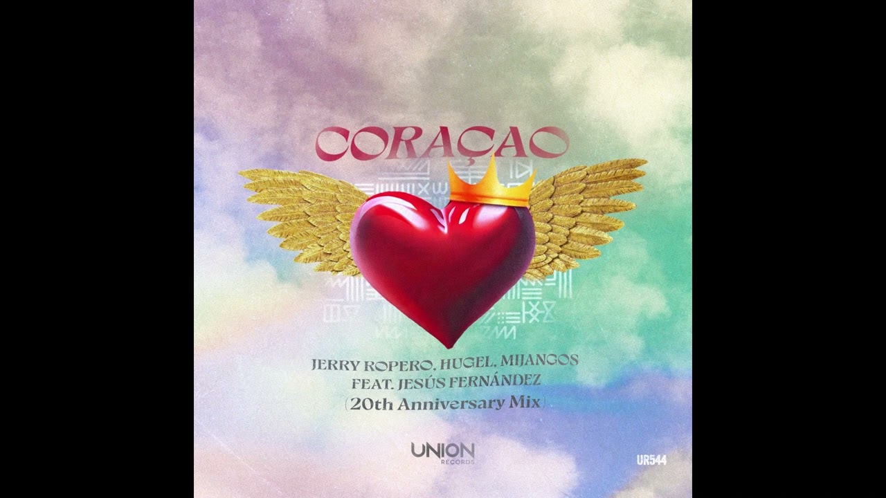 Jerry Ropero, Mijangos, Jesus Fernandez, Hugel - CORA&Ccedil;AO (20th Anniversary Mix)
