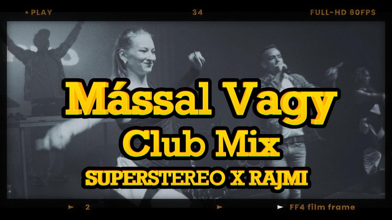 SuperStereo x Rajmi  - Mással Vagy (Club Mix)