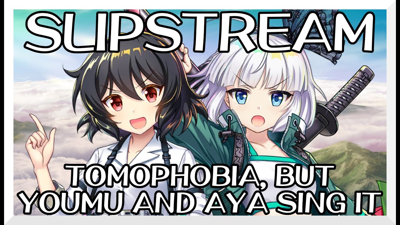 Slipstream - Tomophobia [Touhou Vocal Mix] / but Youmu and Aya sing it - FNF Covers
