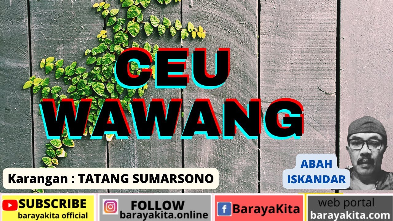 cerpen bahasa sunda ceu wawang-abah iskandar