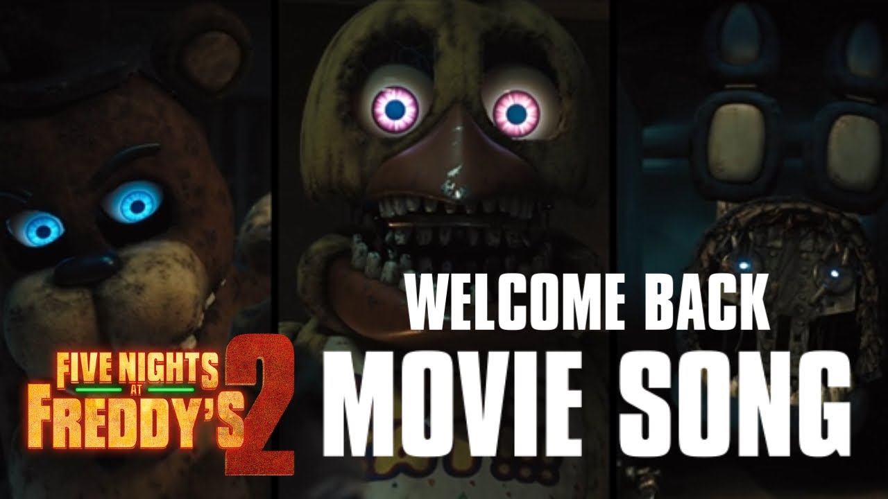 FIVE NIGHTS AT FREDDY‘S 2 MOVIE SONG (Welcome Back) LYRICS VIDEO