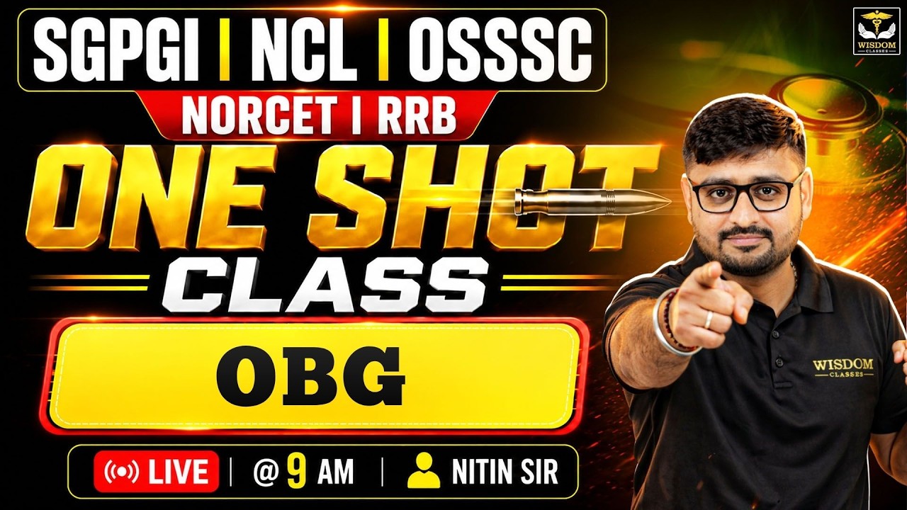 NCL | OSSSC | NORCET | RRB | SGPGI Nursing Officer 2026 | OBG ONE SHOT | Class 03 by Nitin Sir