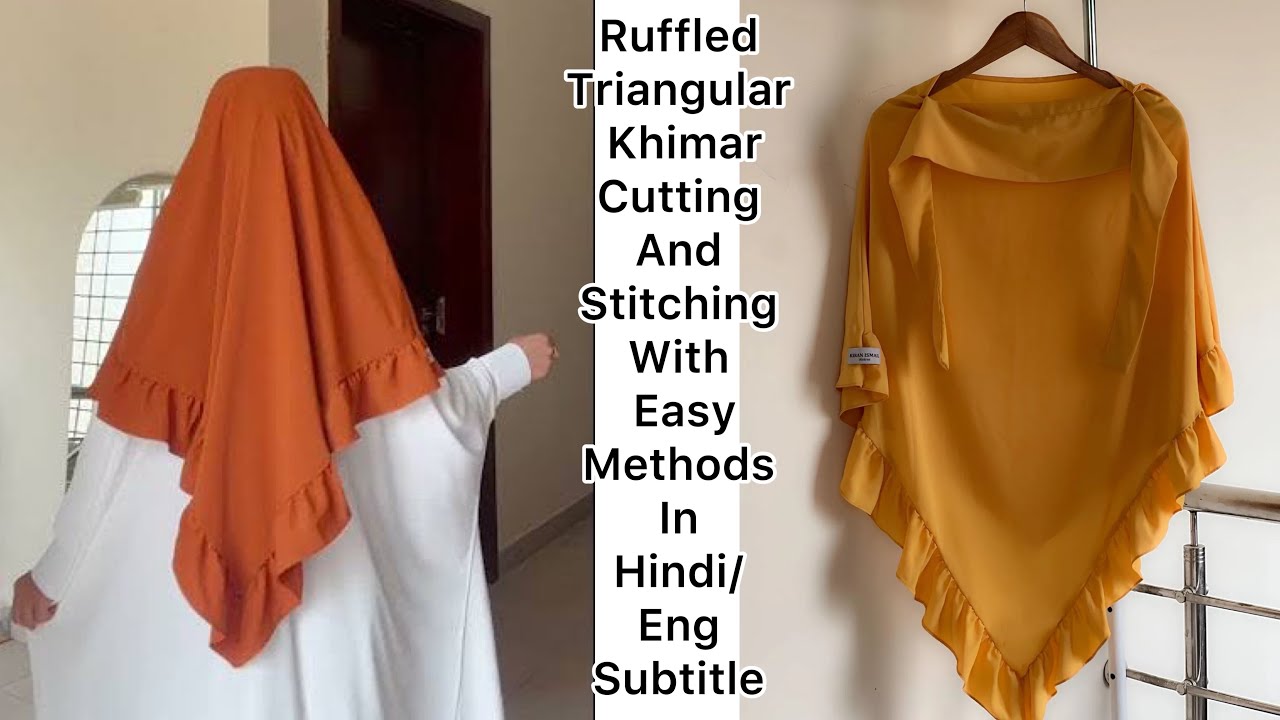 Ruffled Triangular Khimar Cutting And Stitching With Very Easy Method In Hindi/Engsubtitle