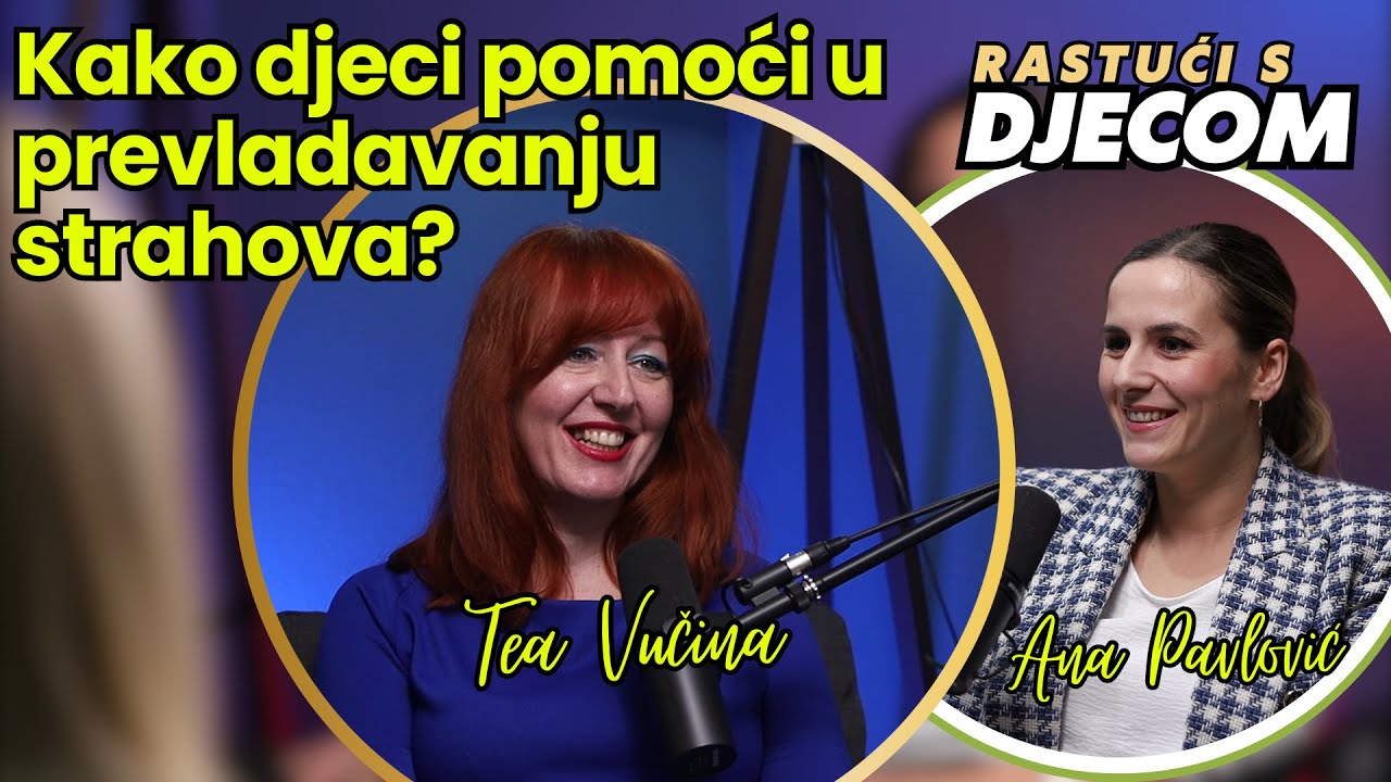 Rastući s djecom: dr.sc. Tea Vučina – Djetetu trebamo priznati pravo na strah