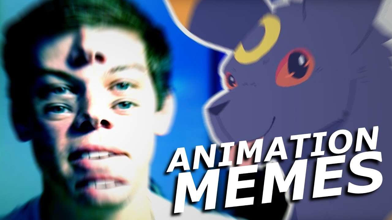 ANIMATION MEMES