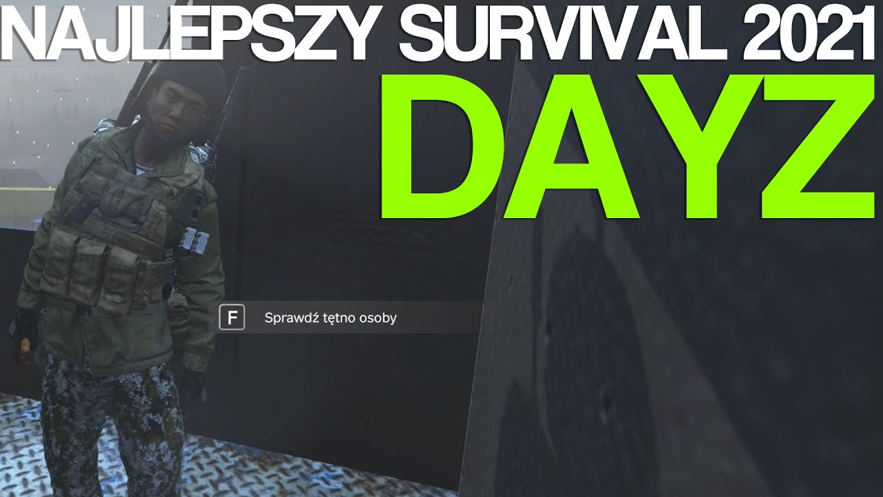 DAYZ - najlepszy survival 2021?