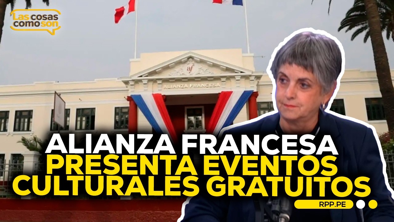 Directora cultural de la Alianza Francesa presenta eventos culturales gratuitos #LASCOSASRPP