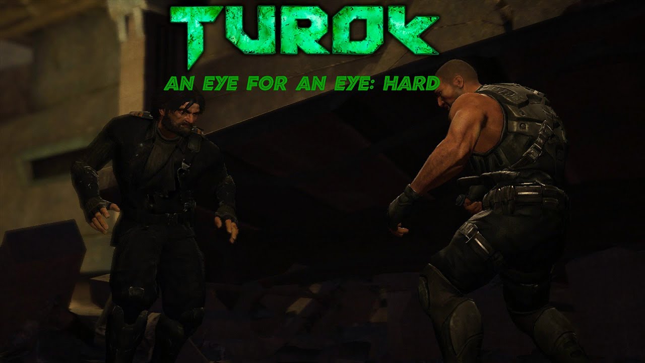 Turok (2008) Hard Difficulty - An Eye For An Eye