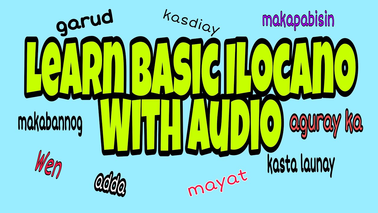 LEARN BASIC ILOCANO DIALECT WITH AUDIO  #learnbasicilocanodialect