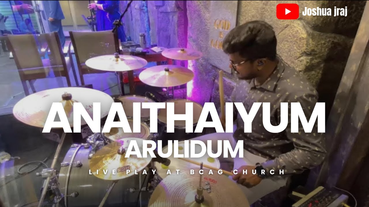 ANAITHAIYUM ARULIDUM | live drum cam at @BlessingCentreAGChurch