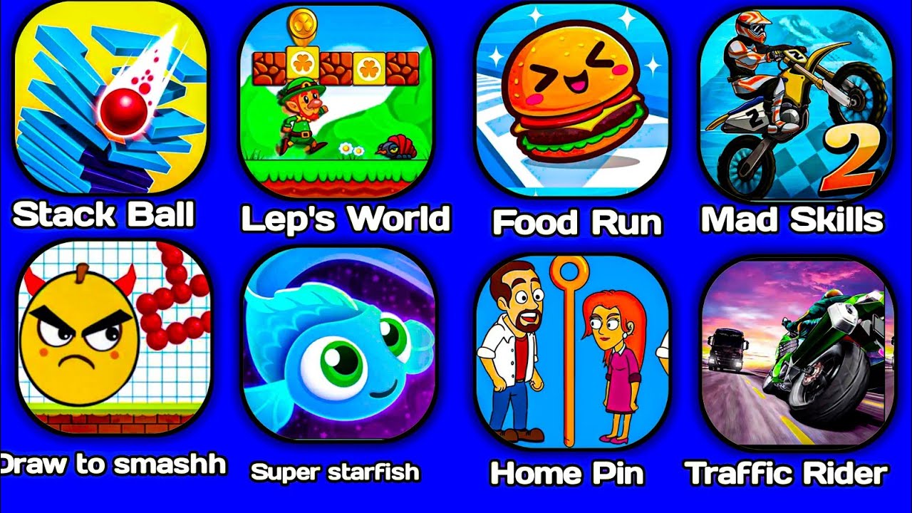 Stack Ball,Lep's World,Food Run,Mad Skills,Draw To Smash, Super Starfish, Home Pin, Traffic Rider 