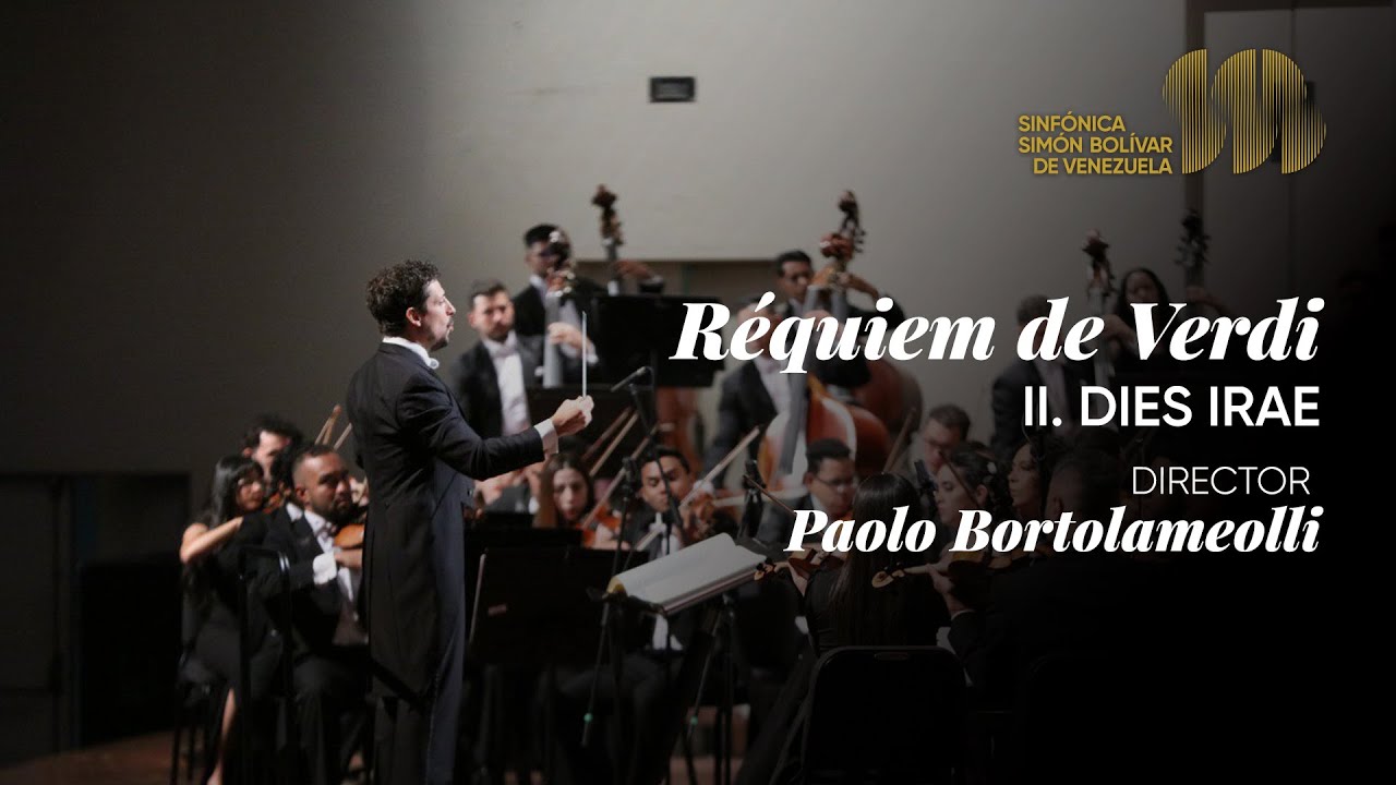 Réquiem De Verdi, II. Dies Irae | Sinfónica Simón Bolívar de Venezuela
