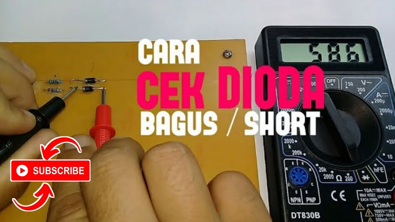 Cara cek kondisi DIODA   bagus atau rusak short