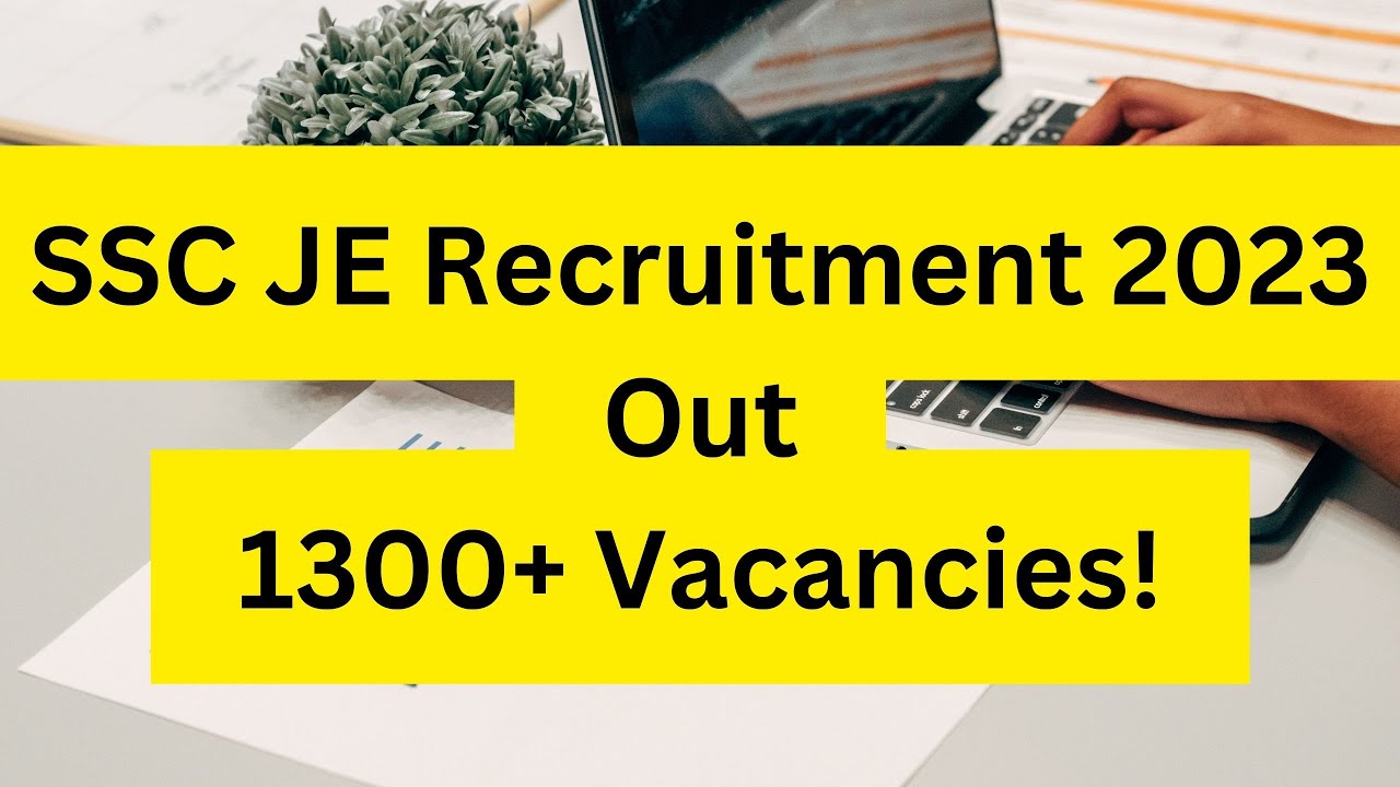 SSC JE Recruitment 2023 | Massive Vacancies | SSC Junior Engineer Notification Out!