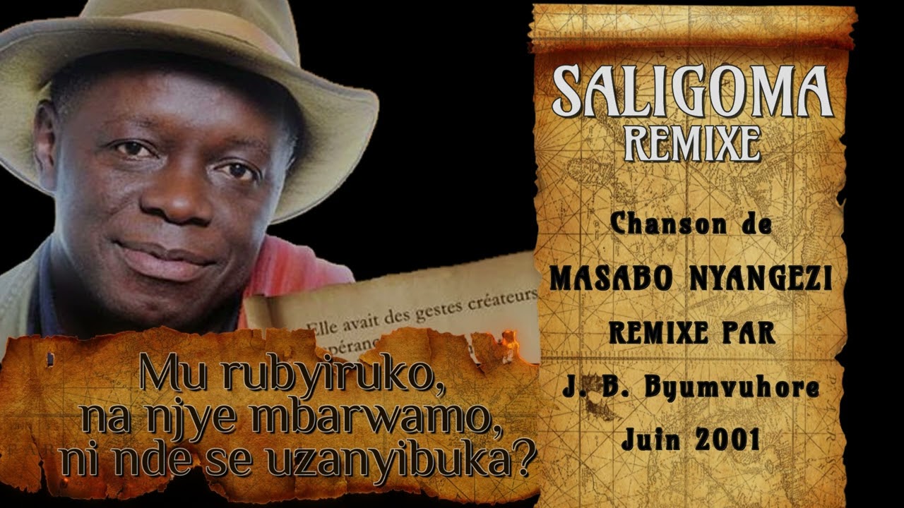 JEAN Baptiste byumvuhore - SALIGOMA DE MASABO NYANGEZI  remix&eacute; - Ann&eacute;e 2001