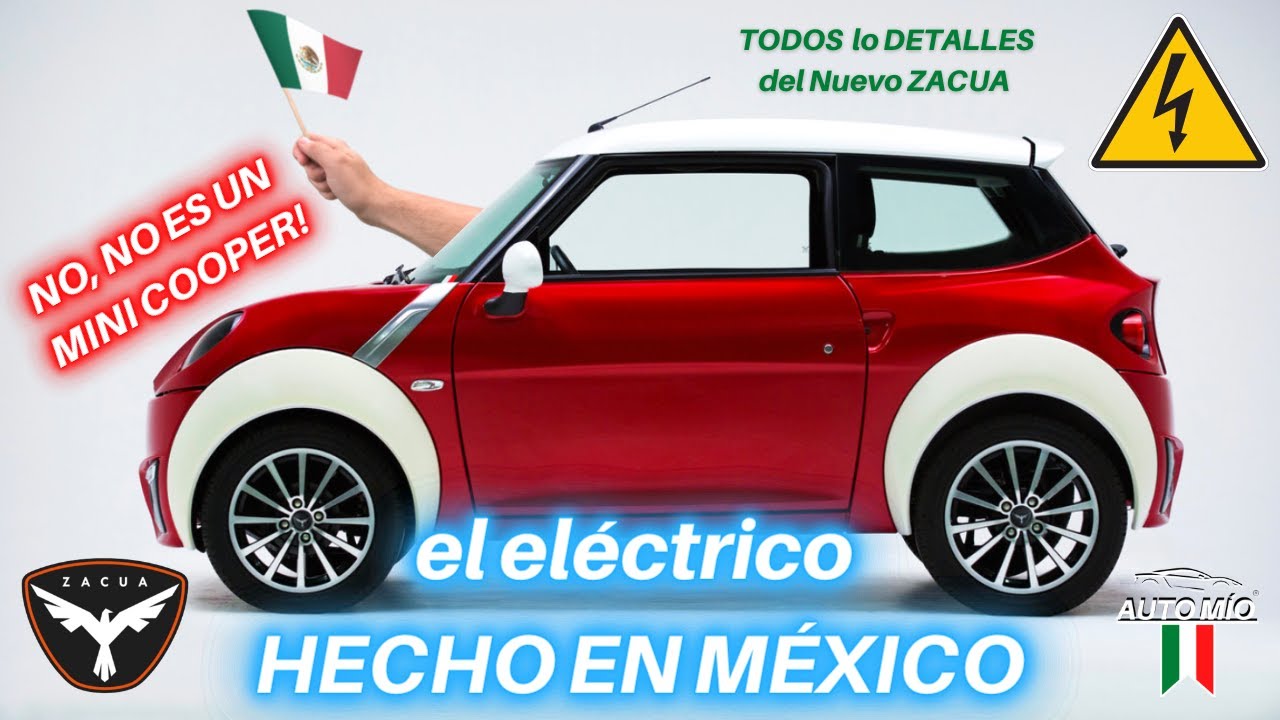 ZACUA el automóvil eléctrico HECHO EN MÉXICO | Te doy TODOS los DETALLES del modelo ZACUA MX2 y MX3