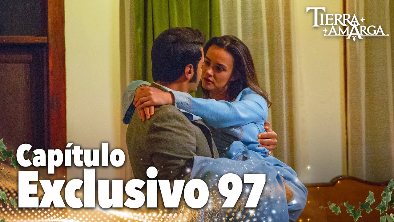 Tierra Amarga - Capítulo Exclusivo 97