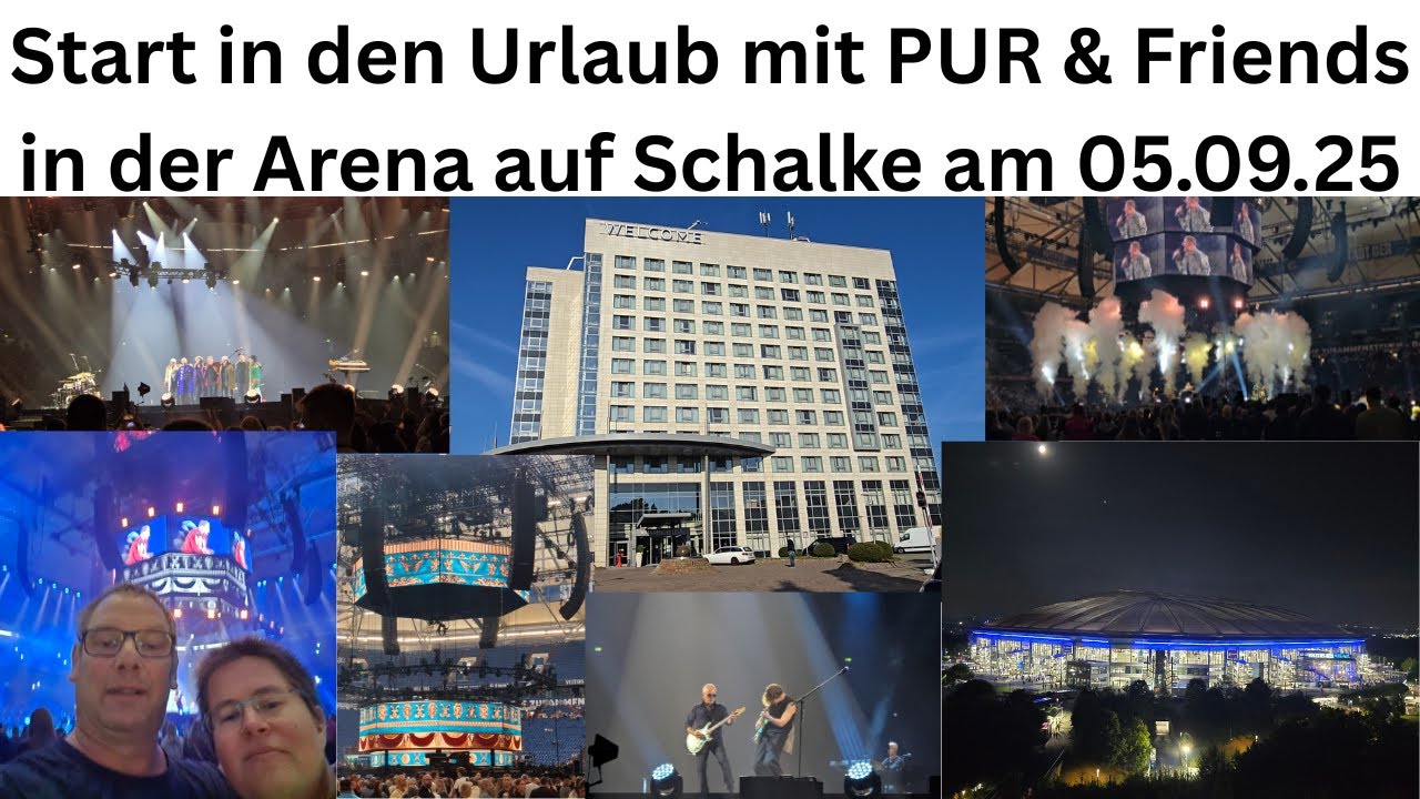Start in den Urlaub - PUR & Friends auf Schalke - Generalprobe am 05.09.25 & Welcome Hotel