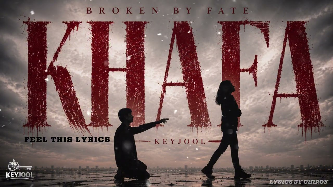 Khafa (Broken By Fate) - Keyjool | New Hindi Sad Song 2026 | Official Audio | Heart Touching Hits