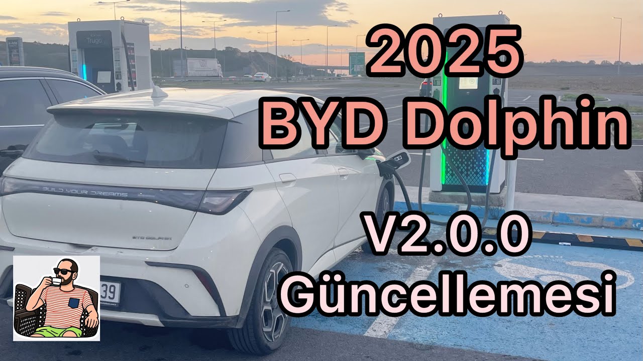 BYD Dolphin v2.0.0 Versiyon Güncellemesi