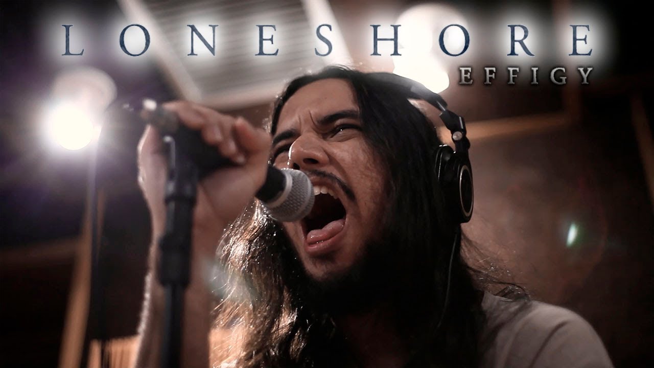 LONESHORE - Effigy (Performance Video)