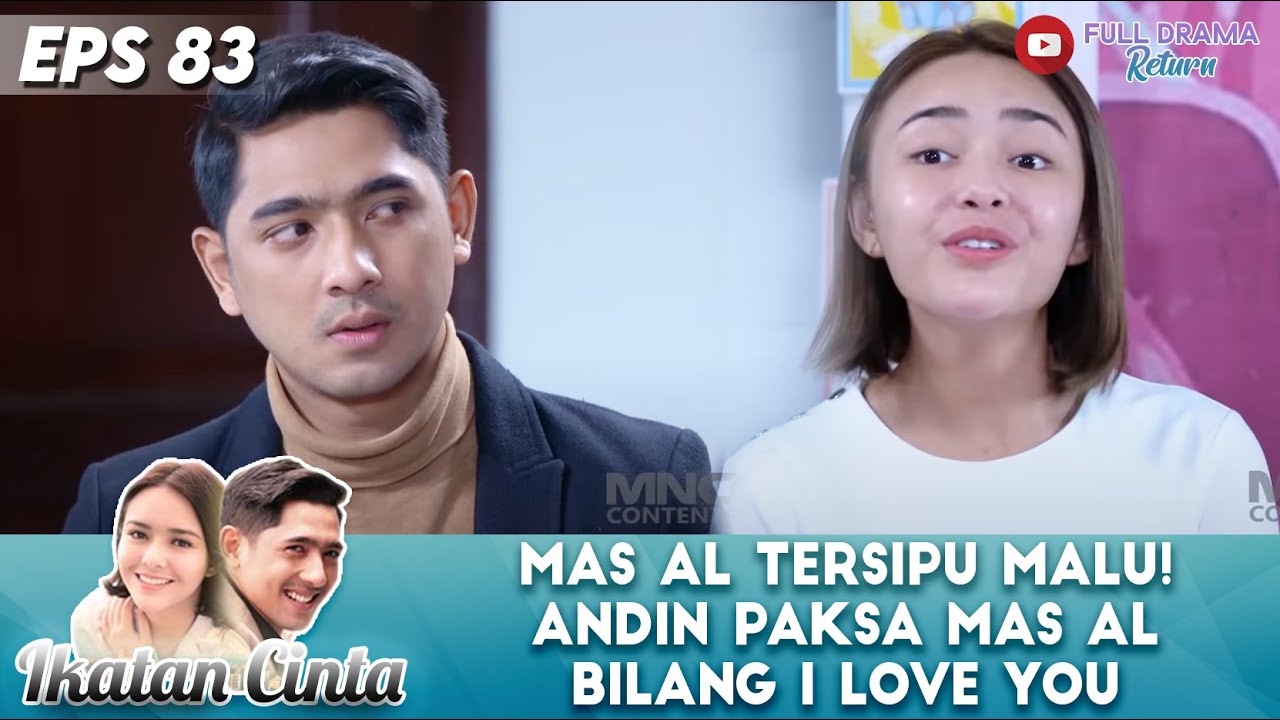 MAS AL TERSIPU MALU! ANDIN PAKSA MAS AL BILANG I LOVE YOU - IKATAN CINTA