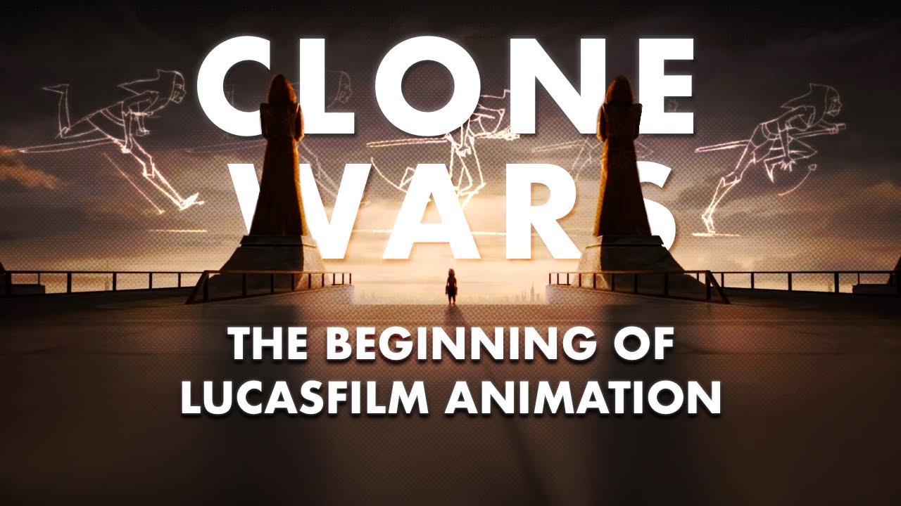 Lucasfilm Animation & The Genesis of The Clone Wars | Part I