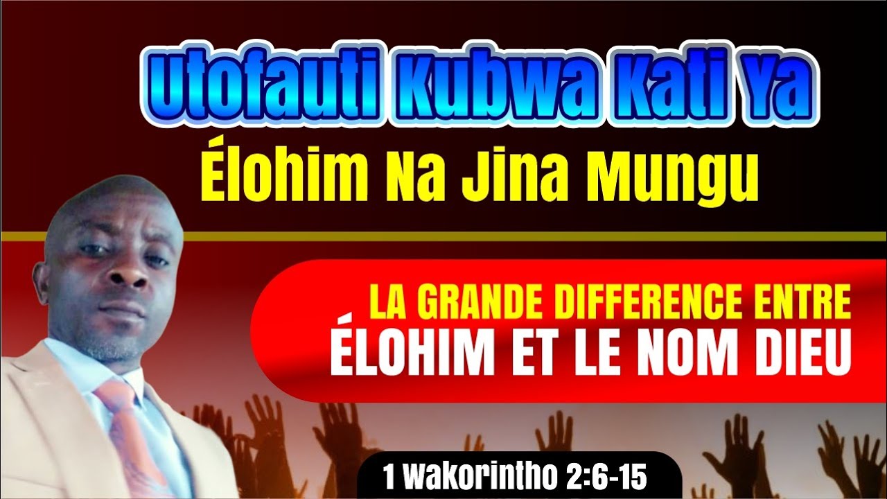 UTOFAUTI KUBWA KATI YA ELOHIM NA JINA MUNGU