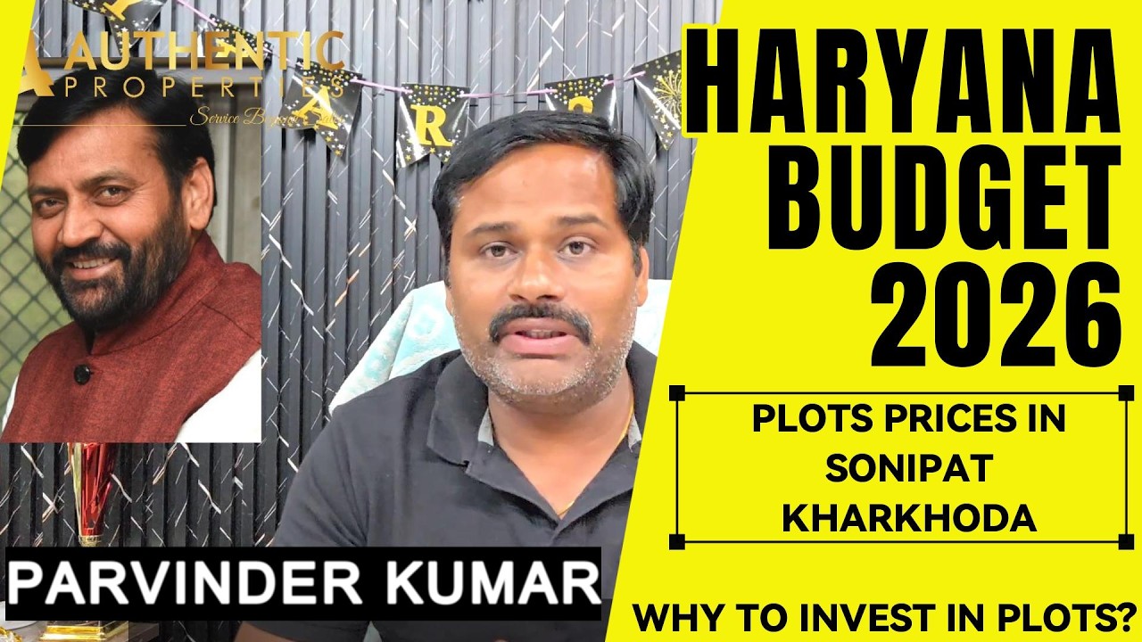 KHARKHODA SONIPAT PROPERTY PRICES HARYANA BUDGET 2026 CM SAINI NV CITY NEXTRA CITY MANSHA PLOT NH-44