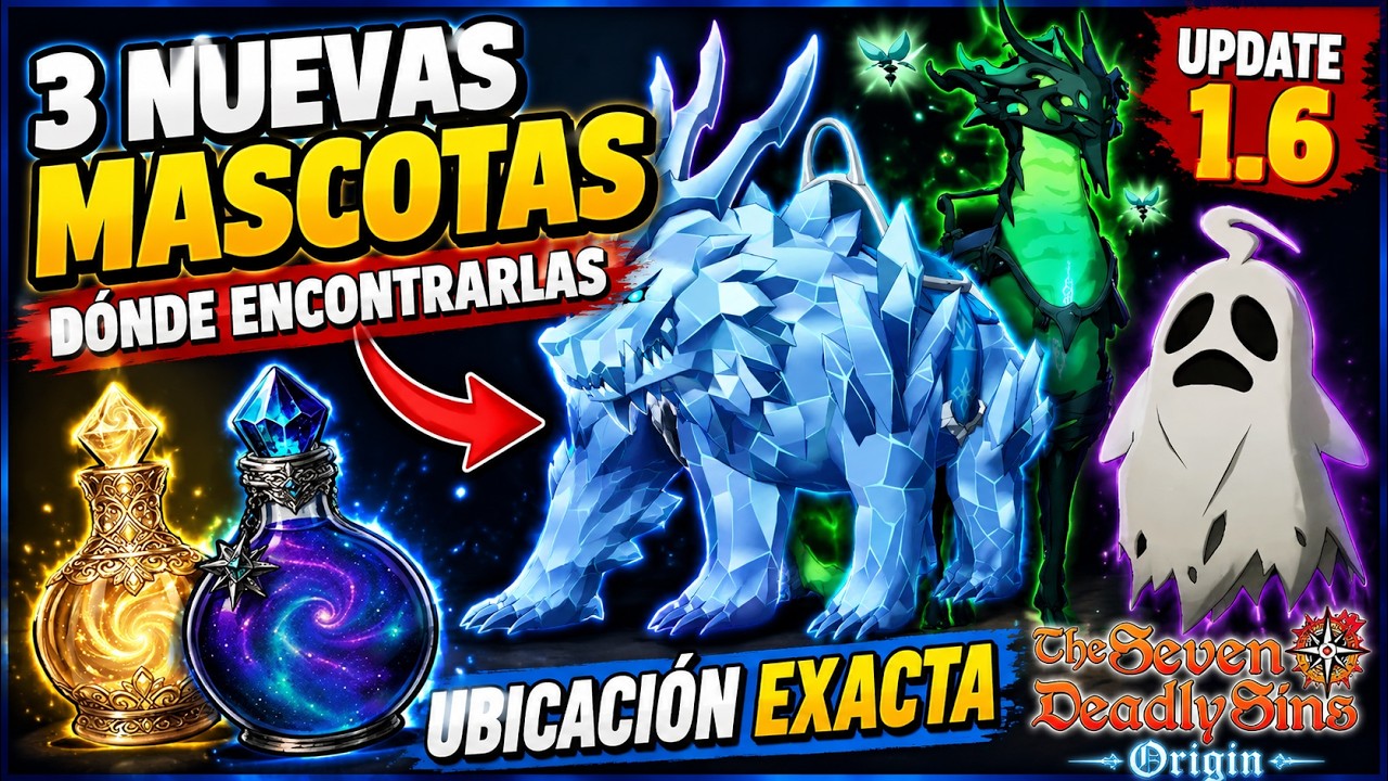 3 Nuevas Mascotas Update 1.6 | Ubicaci&oacute;n Oso, Resplandor y Fantasmilla | 7DS Origin