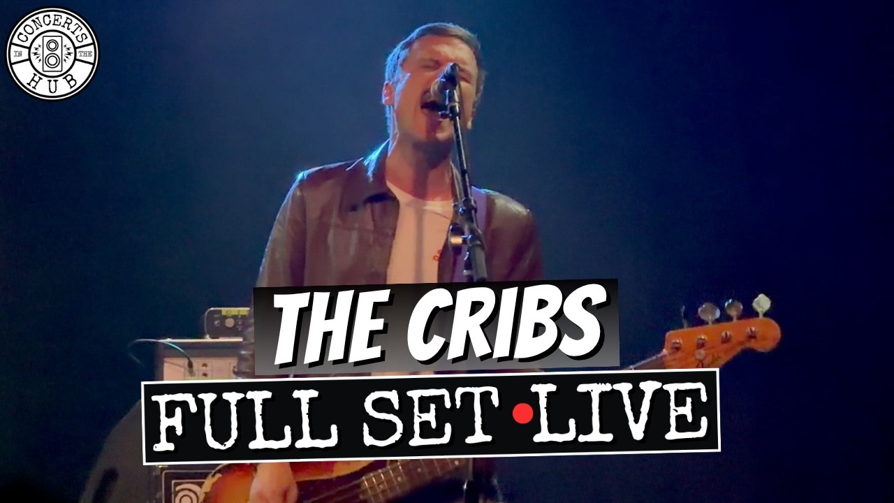 The Cribs Full Set LIVE | The Sinclair Cambridge, MA | May 10, 2026