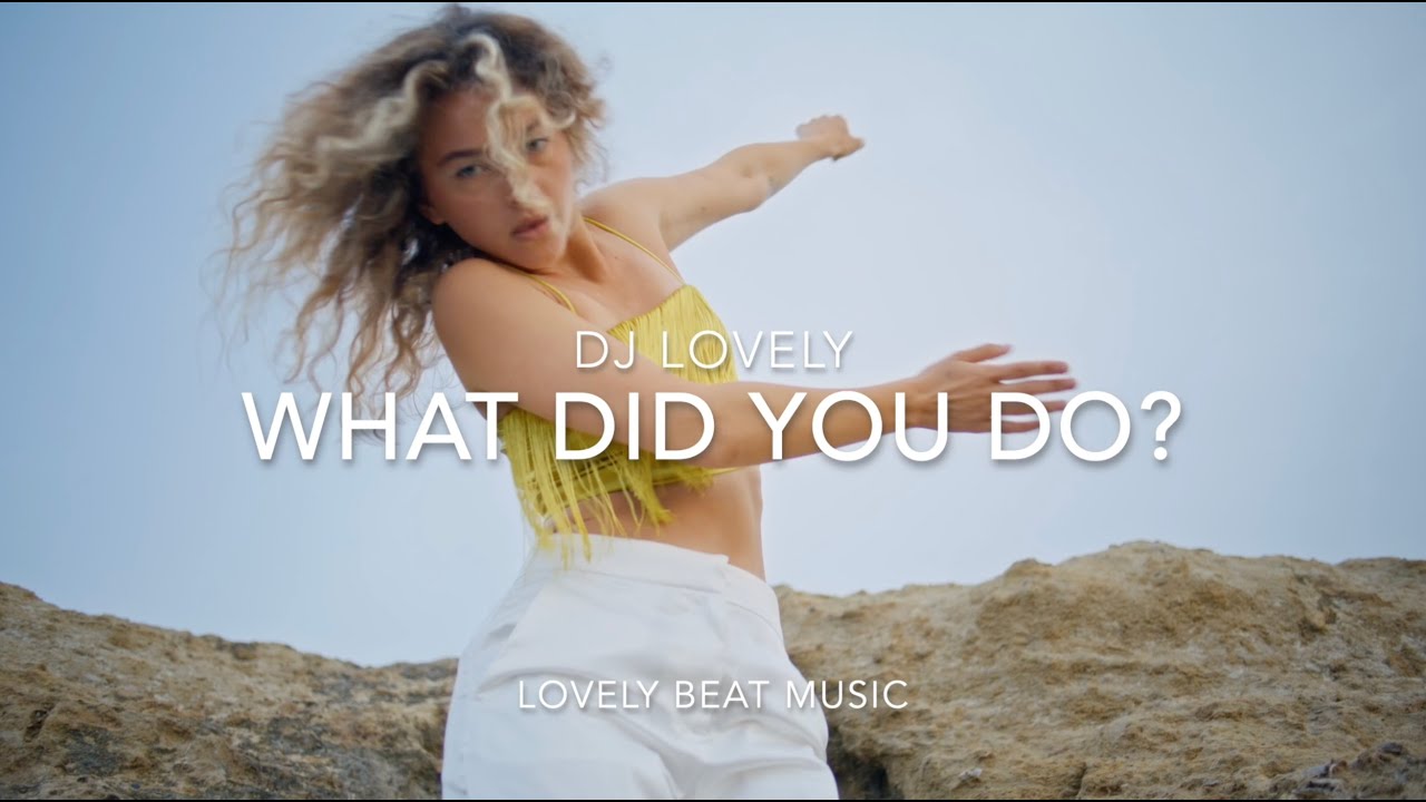 DJ Lovely - What did you do?  I BEST SUMMER MUSIC (Club House 2025)
