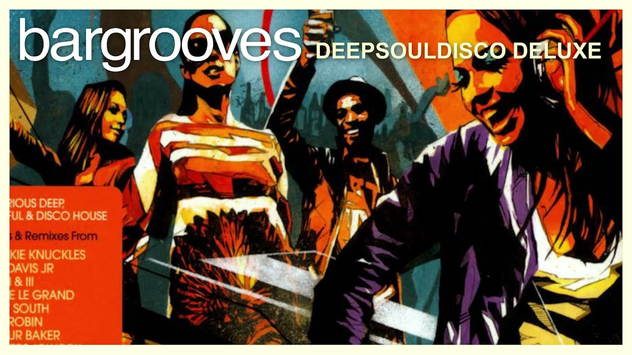 Bargrooves Deepsouldisco Deluxe
