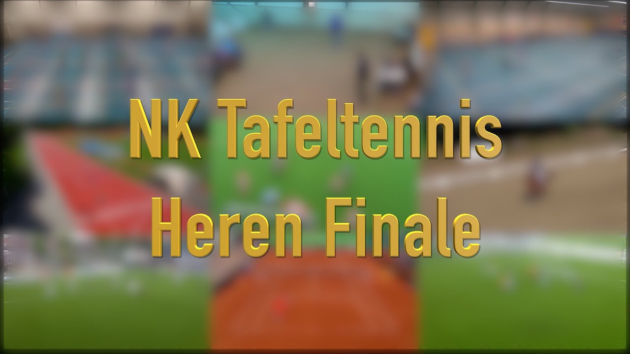 NK  Tafeltennis 2016 Heren Finale