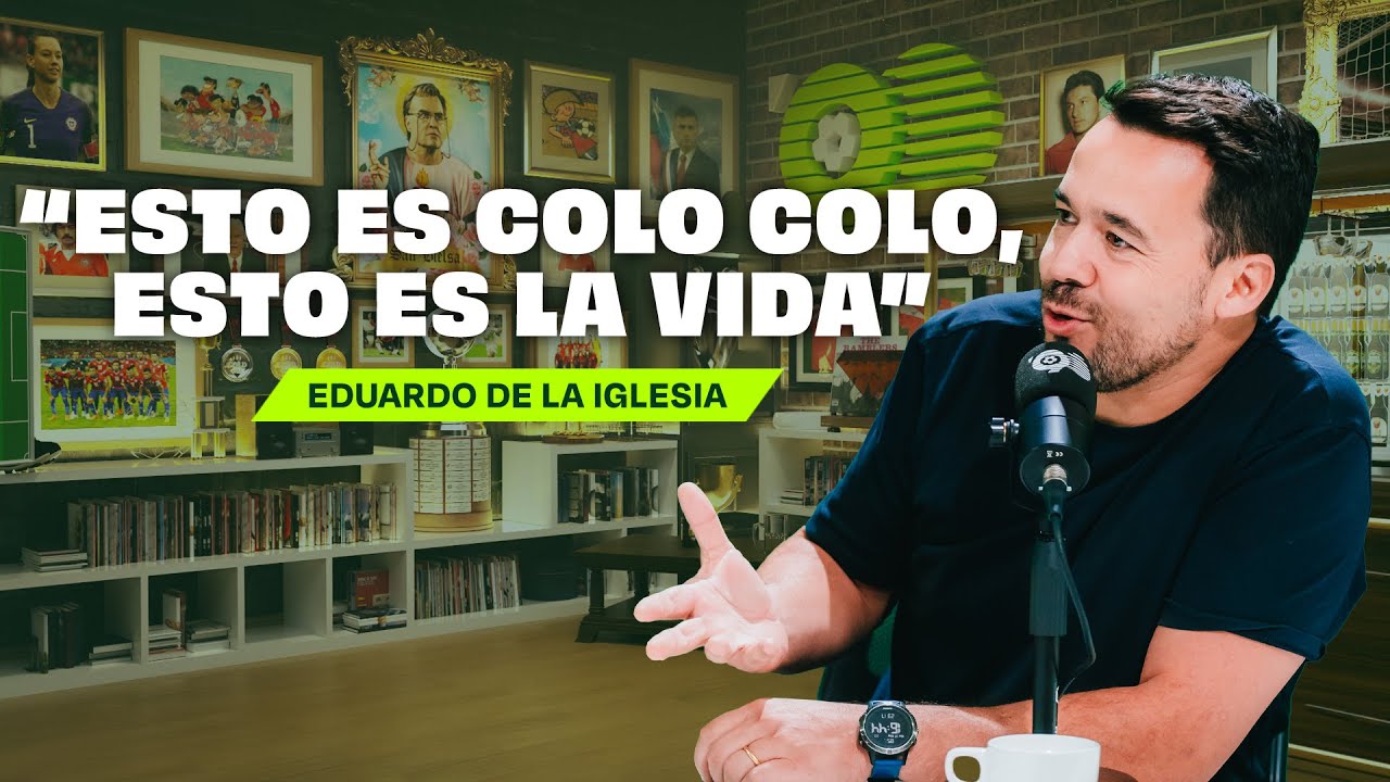 "ESTO ES COLO COLO, ESTO ES LA VIDA" Eduardo De la Iglesia en Reino Fútbol