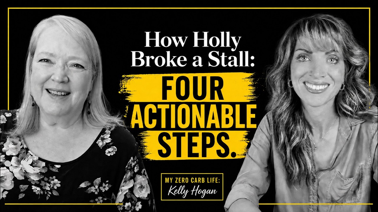 How Holly Broke Her LONG Carnivore Stall: Four Actionable Steps (With Kelly Hogan)