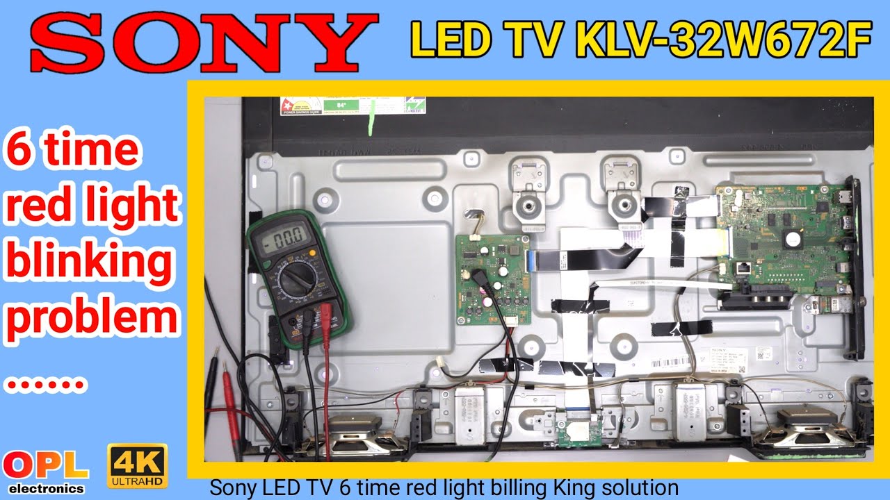 SONY Smart LED TV Model No  KLV 32W672F 6 Time Red Light Blinking Solution