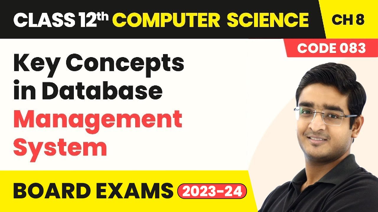 Key Concepts in Database Management System Database Concepts | Class 12 Computer Science | Chapter 8