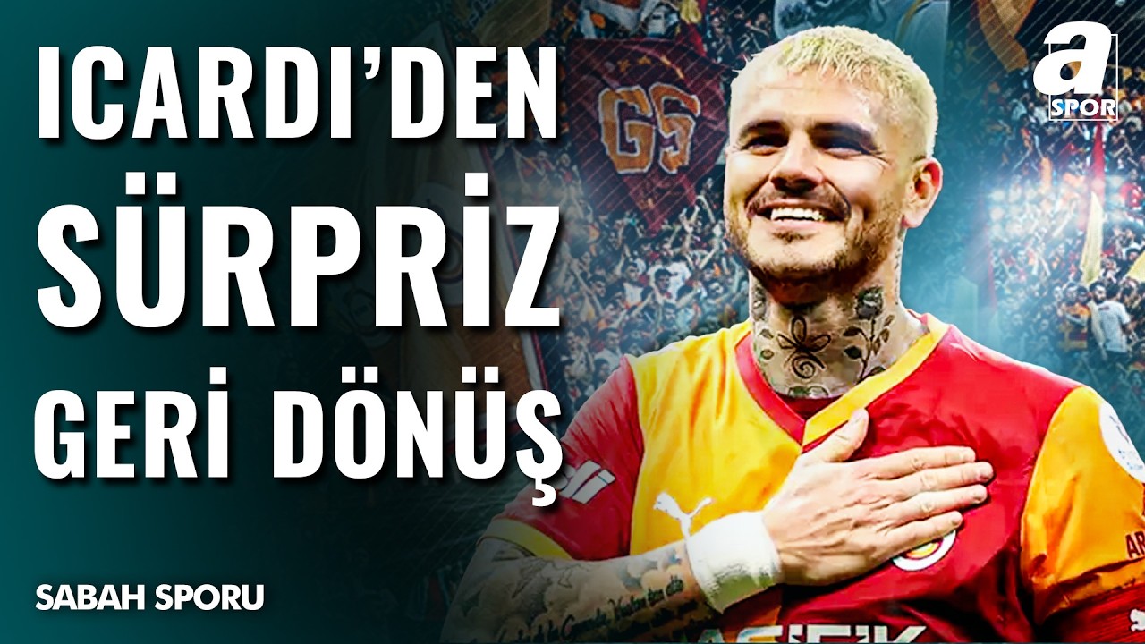 Galatasaray'da Mauro Icardi BOMBA Gibi Geri D&ouml;nd&uuml;! 